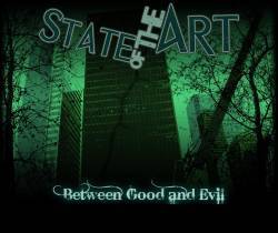 State Of The Art (CAN) : Between Good and Evil